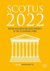 SCOTUS 2022: Major Decisions and Developments of the US Supreme Court 1st ed. 2023 цена и информация | Книги по социальным наукам | pigu.lt