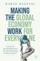 Making the Global Economy Work for Everyone: Lessons of Sustainability from the Tech Revolution and the Pandemic 1st ed. 2022 kaina ir informacija | Ekonomikos knygos | pigu.lt