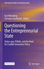 Questioning the Entrepreneurial State: Status-quo, Pitfalls, and the Need for Credible Innovation Policy 1st ed. 2022 kaina ir informacija | Ekonomikos knygos | pigu.lt