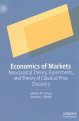 Economics of Markets: Neoclassical Theory, Experiments, and Theory of Classical Price Discovery 1st ed. 2022 kaina ir informacija | Ekonomikos knygos | pigu.lt