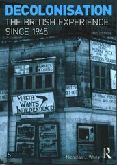 Decolonisation: The British Experience Since 1945 2nd edition kaina ir informacija | Istorinės knygos | pigu.lt