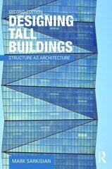 Designing Tall Buildings: Structure as Architecture 2nd edition kaina ir informacija | Knygos apie architektūrą | pigu.lt