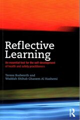 Reflective Learning: An essential tool for the self-development of health and safety practitioners kaina ir informacija | Ekonomikos knygos | pigu.lt