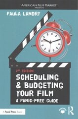 Scheduling and Budgeting Your Film: A Panic-Free Guide 2nd edition цена и информация | Книги об искусстве | pigu.lt