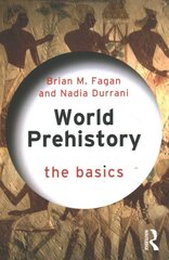 World Prehistory: The Basics: The Basics kaina ir informacija | Istorinės knygos | pigu.lt