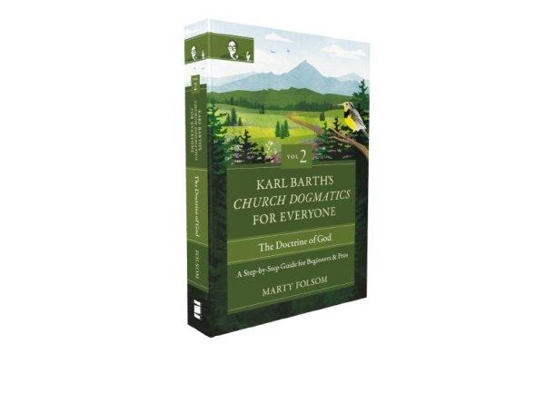 Karl Barth's Church Dogmatics for Everyone, Volume 2---The Doctrine of God: A Step-by-Step Guide for Beginners and Pros цена и информация | Dvasinės knygos | pigu.lt