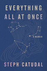 Everything All at Once: A Memoir kaina ir informacija | Biografijos, autobiografijos, memuarai | pigu.lt