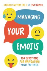 Managing Your Emojis: 100 Devotions for Navigating Your Feelings цена и информация | Книги для подростков  | pigu.lt