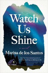Watch Us Shine: A Novel цена и информация | Фантастика, фэнтези | pigu.lt