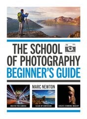 School of Photography: Beginner's Guide цена и информация | Книги по фотографии | pigu.lt