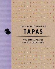 Encyclopedia of Tapas: 350 Small Plates for All Occasions цена и информация | Книги рецептов | pigu.lt