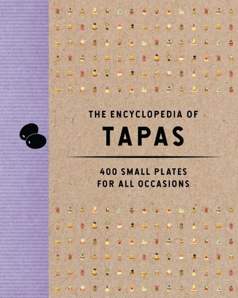 Encyclopedia of Tapas: 350 Small Plates for All Occasions цена и информация | Receptų knygos | pigu.lt