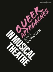 Queer Approaches in Musical Theatre kaina ir informacija | Knygos apie meną | pigu.lt