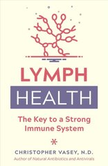 Lymph Health: The Key to a Strong Immune System kaina ir informacija | Saviugdos knygos | pigu.lt