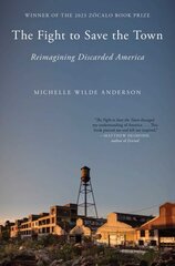 Fight to Save the Town: Reimagining Discarded America цена и информация | Книги по социальным наукам | pigu.lt