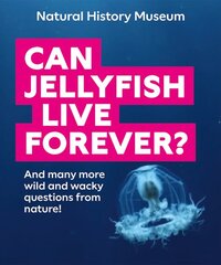 Can Jellyfish Live Forever?: And many more wild and wacky questions from nature цена и информация | Книги для подростков и молодежи | pigu.lt