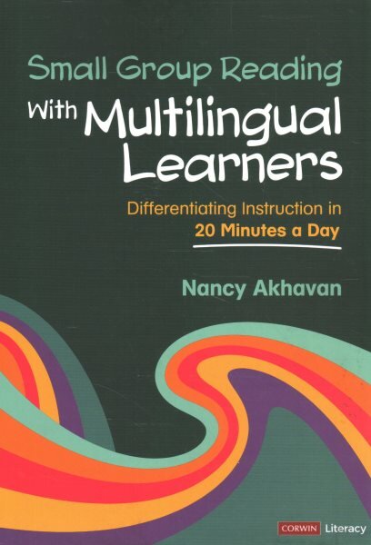 Small Group Reading With Multilingual Learners: Differentiating Instruction in 20 Minutes a Day цена и информация | Socialinių mokslų knygos | pigu.lt