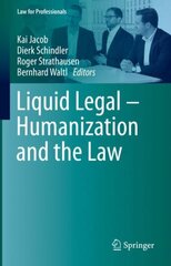 Liquid Legal - Humanization and the Law 1st ed. 2022 kaina ir informacija | Ekonomikos knygos | pigu.lt