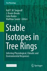 Stable Isotopes in Tree Rings: Inferring Physiological, Climatic and Environmental Responses 1st ed. 2022 цена и информация | Книги по экономике | pigu.lt