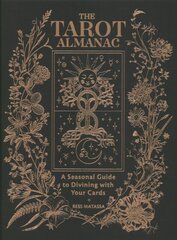 Tarot Almanac: A Seasonal Guide to Divining with Your Cards цена и информация | Самоучители | pigu.lt