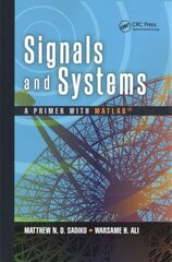 Signals and Systems: A Primer with MATLAB (R) kaina ir informacija | Ekonomikos knygos | pigu.lt
