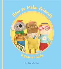 How to Make Friends: A Bear's Guide цена и информация | Книги для подростков  | pigu.lt