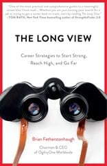 Long View: Career Strategies to Start Strong, Reach High, and Go Far kaina ir informacija | Saviugdos knygos | pigu.lt