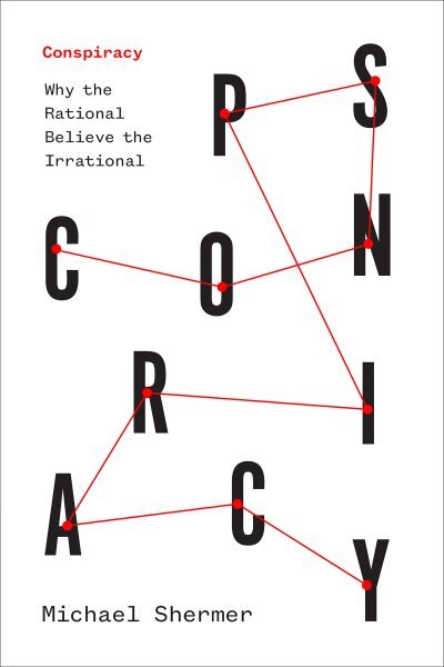 Conspiracy: Why the Rational Believe the Irrational kaina ir informacija | Socialinių mokslų knygos | pigu.lt