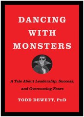 Dancing with Monsters: A Tale About Leadership, Success, and Overcoming Fears цена и информация | Самоучители | pigu.lt