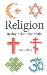 Religion: Reality Behind the Myths цена и информация | Духовная литература | pigu.lt