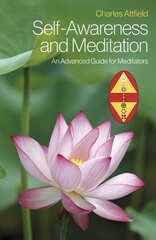 Self-Awareness and Meditation: An Advanced Guide for Meditators kaina ir informacija | Saviugdos knygos | pigu.lt
