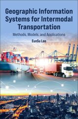 Geographic Information Systems for Intermodal Transportation: Methods, Models, and Applications цена и информация | Путеводители, путешествия | pigu.lt