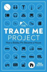 Trade Me Project: How a Bobby Pin Became a House цена и информация | Книги по экономике | pigu.lt