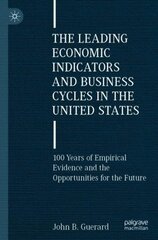 Leading Economic Indicators and Business Cycles in the United States: 100 Years of Empirical Evidence and the Opportunities for the Future 1st ed. 2022 kaina ir informacija | Ekonomikos knygos | pigu.lt