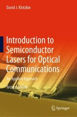 Introduction to Semiconductor Lasers for Optical Communications: An Applied Approach 2nd ed. 2020 kaina ir informacija | Socialinių mokslų knygos | pigu.lt