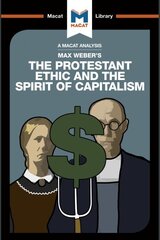 Analysis of Max Weber's The Protestant Ethic and the Spirit of Capitalism kaina ir informacija | Socialinių mokslų knygos | pigu.lt