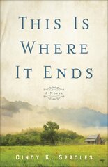 This Is Where It Ends - A Novel цена и информация | Fantastinės, mistinės knygos | pigu.lt