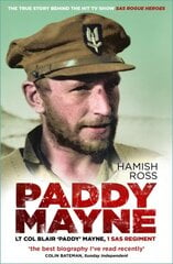 Paddy Mayne: Lt Col Blair 'Paddy' Mayne, 1 SAS Regiment New edition kaina ir informacija | Biografijos, autobiografijos, memuarai | pigu.lt