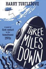 Three Miles Down: A Novel цена и информация | Фантастика, фэнтези | pigu.lt