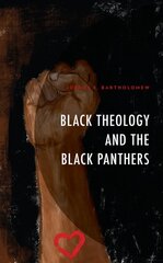 Black Theology and The Black Panthers kaina ir informacija | Dvasinės knygos | pigu.lt