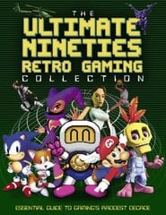 Ultimate Nineties Retro Gaming Collection: Essential Guide to Gaming's Raddest Decade kaina ir informacija | Ekonomikos knygos | pigu.lt