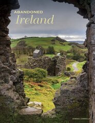 Abandoned Ireland цена и информация | Книги по фотографии | pigu.lt