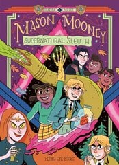 Mason Mooney: Supernatural Sleuth цена и информация | Книги для подростков  | pigu.lt
