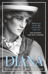 Diana - Remembering the Princess: Reflections on her life, twenty-five years on from her death kaina ir informacija | Biografijos, autobiografijos, memuarai | pigu.lt
