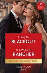 Alaskan Blackout / The Wrong Rancher: Alaskan Blackout (Kingsland Ranch) / the Wrong Rancher (Heirs of Hardwell Ranch) kaina ir informacija | Fantastinės, mistinės knygos | pigu.lt