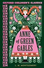 Oxford Children's Classics: Anne of Green Gables 1 цена и информация | Книги для подростков и молодежи | pigu.lt