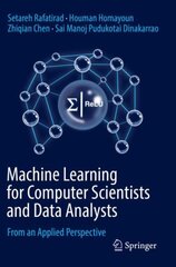 Machine Learning for Computer Scientists and Data Analysts: From an Applied Perspective 1st ed. 2022 kaina ir informacija | Socialinių mokslų knygos | pigu.lt