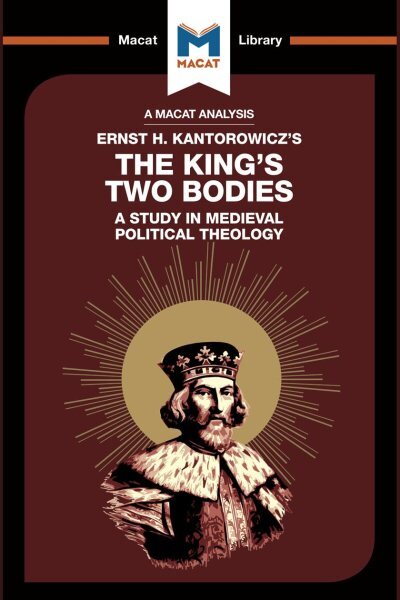 Analysis of Ernst H. Kantorwicz's The King's Two Bodies: A Study in Medieval Political Theology kaina ir informacija | Istorinės knygos | pigu.lt