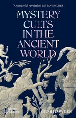 Mystery Cults in the Ancient World цена и информация | Духовная литература | pigu.lt