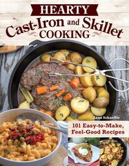 Hearty Cast-Iron and Skillet Cooking: 101 Easy-to-Make, Feel-Good Recipes kaina ir informacija | Receptų knygos | pigu.lt